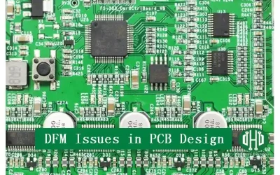 DFM Checks Enhance PCB Design and Reduce Production Errors