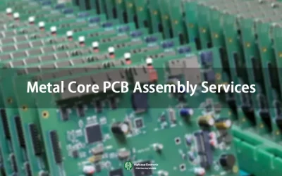 Metal Core PCB Assembly | Engineering Solutions for High-Power Applications