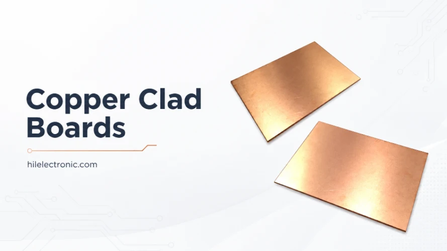 Copper Clad Boards (Copper-Clad Laminate): What They Are, Types, and How PCBs Are Made From Them