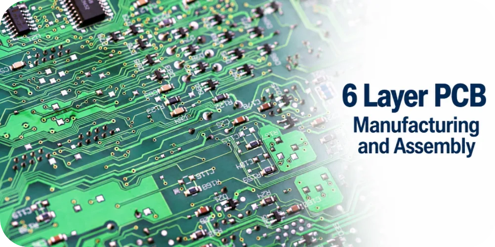 6 Layer PCB Manufacturing and Assembly